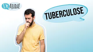 TUBERCULOSE: O QUE É?