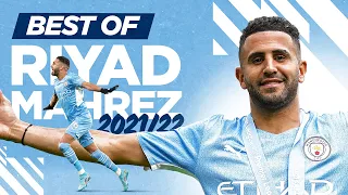 BEST OF RIYAD MAHREZ | 2021/22 | Skills, Goals & Touches!