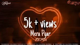 Mera Pyar Tera Pyar  - DJ Kalpesh & DJ Vijay ( Download Link in Description )