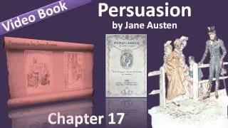 Chapter 17 - Persuasion by Jane Austen