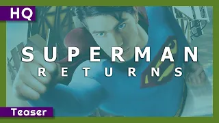 Superman Returns (2006) Teaser