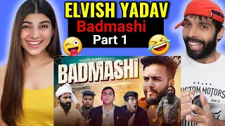 BADMASHI - | Elvish Yadav Reaction | Latest comedy videos Elvish Yadav vlogs Reaction