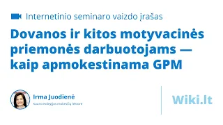 Dovanos ir kitos motyvacinės priemonės darbuotojams — kaip apmokestinama GPM