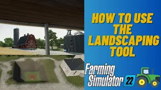 Farming Simulator 22 | Landscaping Tool Guide | Terrain Mastery | (FS22)