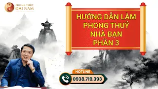 HƯỚNG DẪN LÀM PHONG THUỶ NHÀ BẠN PHẦN 3 - THIẾT KẾ KIẾN TRÚC XÂY DỰNG - PHONG THUỶ