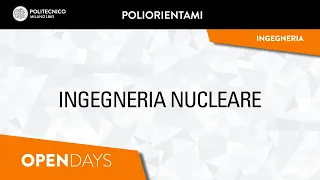 Nuclear Engineering - Laurea Magistrale (ITA, ENG subtitles)