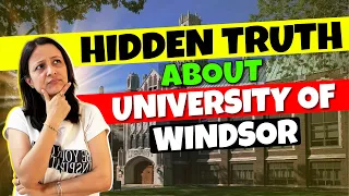 University of Windsor, Fees, Courses, Accommodation etc | Study in Canada | Full Review 2024-25