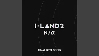 I-LAND2 : N/a (아이랜드2) 'FINAL LOVE SONG (with ROSÉ from BLACKPINK)' Official Audio