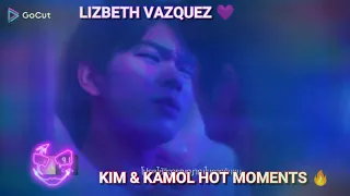 KIM & KAMOL HOT MOMENTS 🔥🔥🔥😏