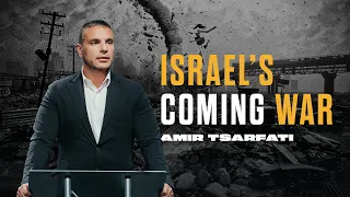 Amir Tsarfati: Israel's Coming War