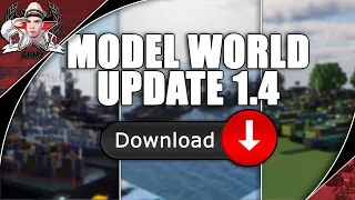 Model World Update V1.4 Release (DOWNLOAD IN DESCRIPTION)