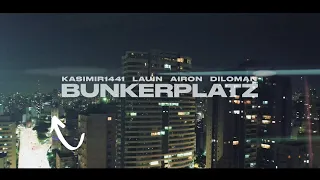 KASIMIR1441 x AIRON x LAUIN x DILOMAN x B.E.K. - BUNKERPLATZ (prod. by Johnny Pepp)