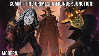 Committing Crimes In Thunder Junction! | Yawgmoth | Modern | MTGO