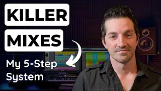 How to Mix a Song From Start to Finish (My 5 Step Mixing System)