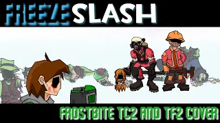 Freeze Slash (Frostbite TC2 & TF2 Cover) Full Version