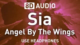 Sia - Angel By The Wings | 8D AUDIO 🎧