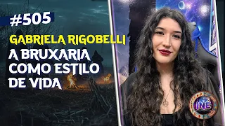 A BRUXARIA COMO ESTILO DE VIDA - GABRIELA RIGOBELLI - Isto Não É #505