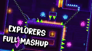 Explorers Full Level Mashup | Geometry Dash 2.2