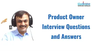 Product Owner Interview Questions:iZenBridge