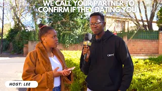 EP61: WE CALL YOUR PARTNER TO CONFIRM IF THEY DATING YOU