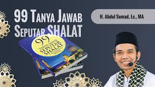 TERBARU ! BEDAH BUKU 99 TANYA JAWAB SEPUTAR SHOLAT  |  USTADZ ABDUL SOMAD (UAS)