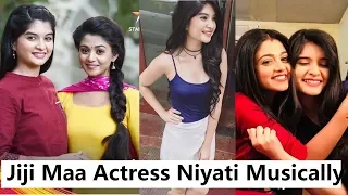 Jiji Maa Actress Niyati Urff  Bhavika Sharma Musically