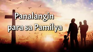 Panalangin Para Sa Pamilya | Pagpapatibay ng Pamilya sa Panalangin