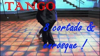 Tango. How to derive a 8 cortado into a Enrosque.