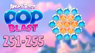 Angry Birds Pop Blast Gameplay Pt 50: Levels 251-255 - FROZEN Bubbles?!