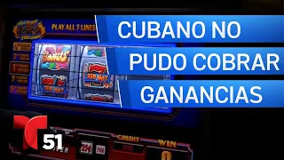 Cubano no pudo cobrar sus ganancias en un casino de EEUU