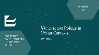 [Seminar] Waterscape Politics in Urban Contexts