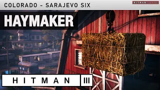 HITMAN 3 Colorado - Sarajevo Six - "Haymaker" Challenge