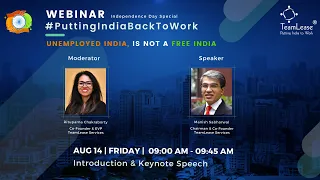 #PuttingIndiaBackToWork: UNEMPLOYED INDIA, is not a FREE INDIA - Keynote & Introduction