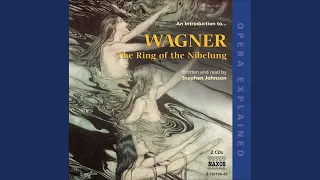 An Introduction to... WAGNER The Ring of the Nibelung: Introduction