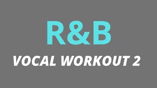 R&B Vocal Workout 2