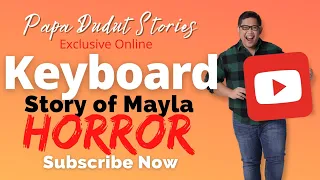 MAYLA | PAPA DUDUT STORIES HORROR