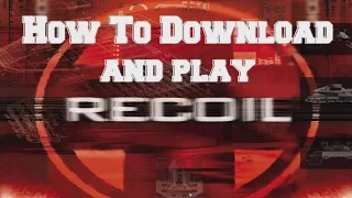 Recoil Pc Game 1999 - How to download and play