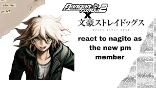 🍀.| bsd react to nagito as the new pm member (komahina)
