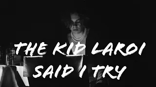 The Kid Laroi - Said I Try (Lyrics) Unreleased song