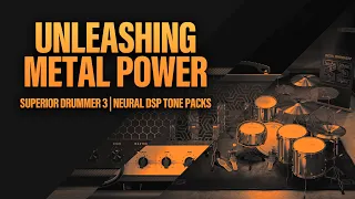 Unleashing Metal Power | Superior Drummer 3 Presets and Neural DSP Tone Packs Showcase!