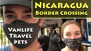 VanLife | How To Cross into Nicaragua, Every Form You Need