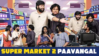 Super Market Paavangal | Part-2 | Parithabangal