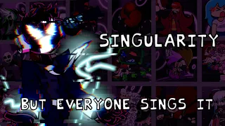 [FNF Mod] Singularity but Everyone Sings It (Singularityを色々なキャラに歌わせてみた)