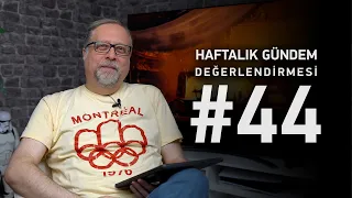 Haftalık Gündem Değerlendirmesi 2023/44