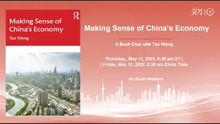 Making Sense of China's Economy: A Book Talk with Tao Wang