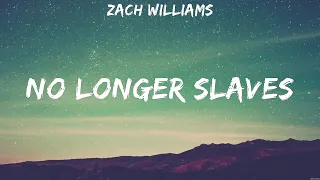 No Longer Slaves - Zach Williams (Lyrics) | WORSHIP MUSIC