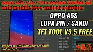 Oppo A5s Remove password & FRP By TFT tool v6 1 Free//2022 new solution...