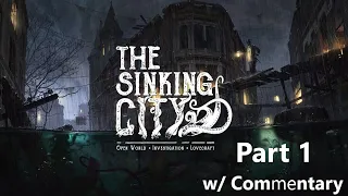 The Sinking City | Part 1 | Frosty Welcome | Action Adventure Horror Game | PC Gameplay Walkthrough