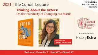 The 2021 Cundill Lecture: Camilla Townsend