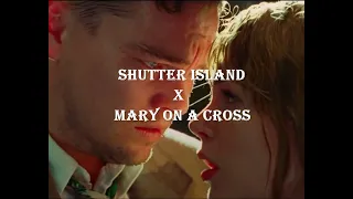 Shutter Island - Mary On A Cross || [Edit]